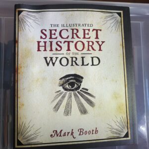 The Illustrated Secret History of the World